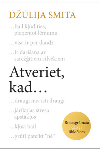 Džūlija Smita <br> <b>ATVERIET, KAD…</b>